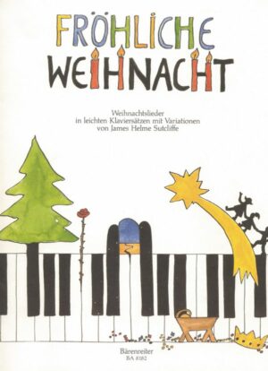 Fröhliche Weihnacht Weihnachtslieder in leichten Klaviersätzen mit Variationen