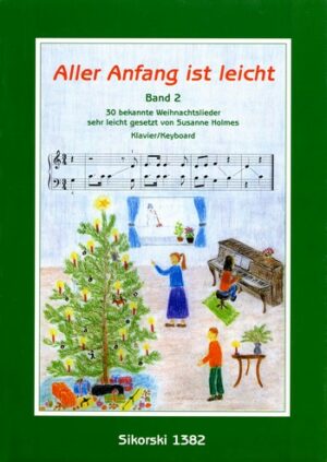 Aller Anfang ist leicht Band 2 30 bekannte Weihnachtslieder sehr leicht für Klavier / Keyboard