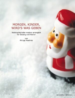 Morgen Kinder wird's was geben Weihnachtslieder für Gesang und Klavier