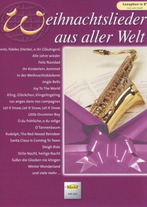 Weihnachtslieder aus aller Welt für Saxophon in B