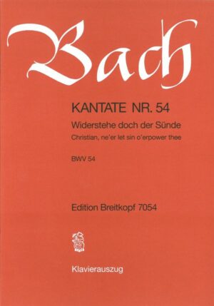 Bach, Johann Sebastian Widerstehe doch der Sünde Kantate Nr.54 BWV54 Klavierauszug (dt/en)