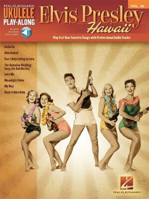 Elvis Prelsley - Hawaii (+CD): ukulele playalong vol.36 songbook melody line/lyrics/chords